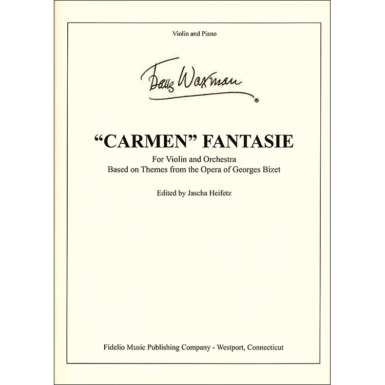 Carmen Fantasie for violin and piano (Heifetz); Franx Waxman