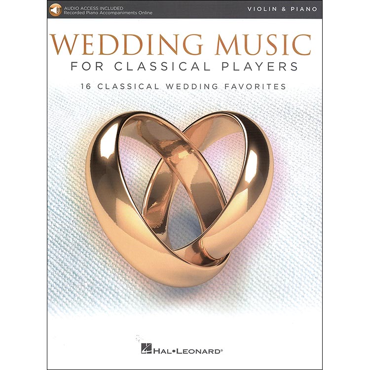 Wedding Music For Classical Players, violin and piano with online audio access (Hal Leonard)