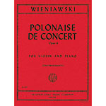 Polonaise de Concert in D Major, op. 4 for violin and piano; Henryk Wieniawski (International)