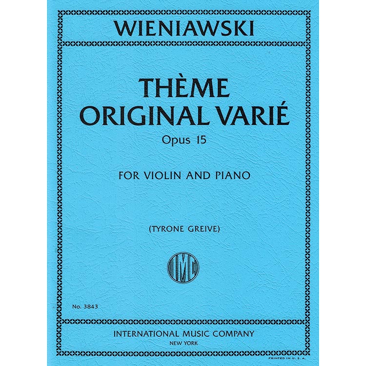 Theme Original Varie, opus 15 for violin and piano; Henri Wieniawski (International)