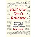 Real Men Don't Rehearse; Justin Locke (JL)