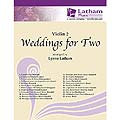 Weddings for Two, violin (2nd part); Various (Latham Music)