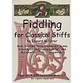 Fiddling for Classical Stiffs Book/CD, violin; Edward Caner (Latham Music Limited)