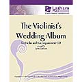 Violinist's Wedding Album with accompaniment CD (Latham Music)