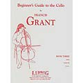 Beginner's Guide to the Cello, book 3; Francis Grant (LudwigMasters)