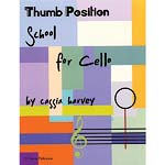 Thumb Position School for Cello; Cassia Harvey (C. Harvey Publications)