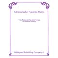 Tres Piezas en Clave de Tango, for cello and piano: Adriana Figueroa Manas (Hildegard)