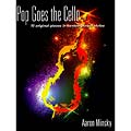Pop Goes the Cello: 10 Original Pieces in Contemporary Styles; Aaron Minsky (Oxford University Press)