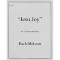 Jesu, Joy of Man's Desiring, 2 violins and piano (Michael McLean); Johann Sebastian Bach (Oak Cliff Publishing)