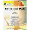 Fifteen Duets, violins; Latham (Latham Music)