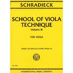 School of Viola Technique, volume 3 (edited by Paul Neubauer and Louis Pagels); Henry Schradieck (International Music)