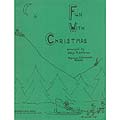 Fun with Christmas, for violin;  Evelyn Avsharian (M & M)