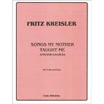Songs My Mother Taught Me, for violin (Kreisler); Antonin Dvorak (Carl Fischer)