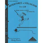 Adventures in Violinland 2D,Fancy Skips & Leaps on Fiddle Hill; Shirley Givens (Arioso)