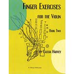Finger Exercises for the Violin, book 2; Cassia Harvey (C. Harvey Publications)