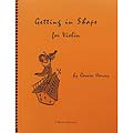 Getting in Shape for Violin; Cassia Harvey (C. Harvey Publications)