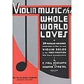 Violin Music the Whole World Loves, for violin and piano (Herfurth/Strietel); Various (Willis Music)