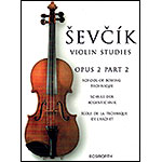 School of Bowing Technique, Op. 2, Part 2, violin; Otakar Sevcik (Bosworth)