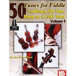 50 Tunes for Fiddle, volume 1, with online audio access (Mark Gershon); Various (Mel Bay)