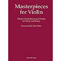 Masterpieces for Violin, 30 World Renowned Works (Eric Wen); Various (Carl Fischer)