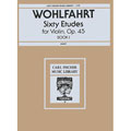 Sixty Etudes,op. 45, book 1, for violin; Franz Wohlfahrt (Carl Fischer)