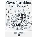 Gesu Bambino, for violin & piano; Pietro Alessandro Yon (Alfred)
