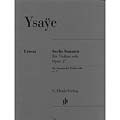 Six Sonatas for Violin Solo, op. 27 (urtext); Eugene Ysaye (Henle)