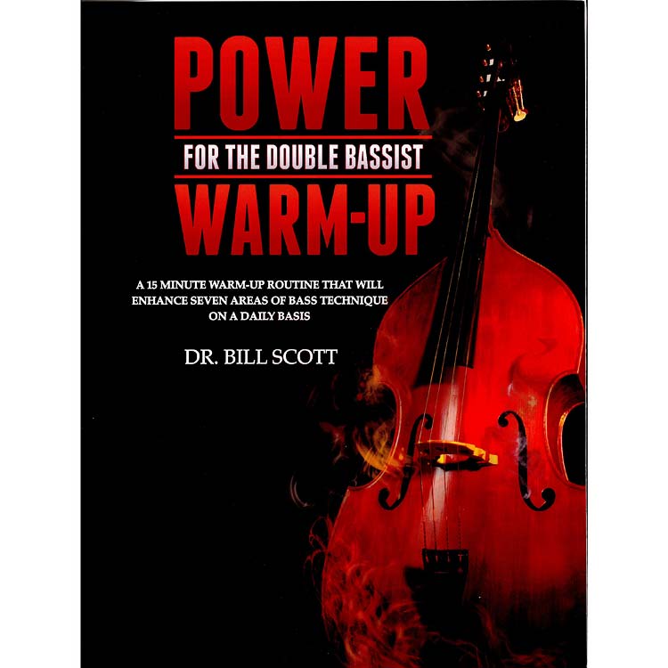 Power Warm-Up for the Double Bassist; Dr. Bill Scott (Carl Fischer)