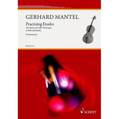 Practising Etudes - The Basics of Cello Technique in Selected Etudes; Gerhard Mantel (Schott)
