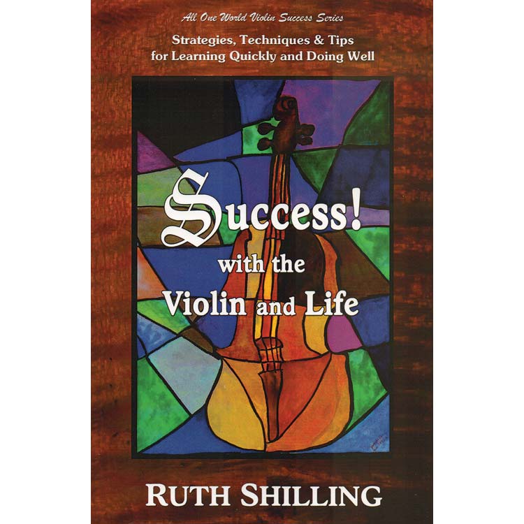 Success! with the Violin and Life; Ruth Shilling (All One World)