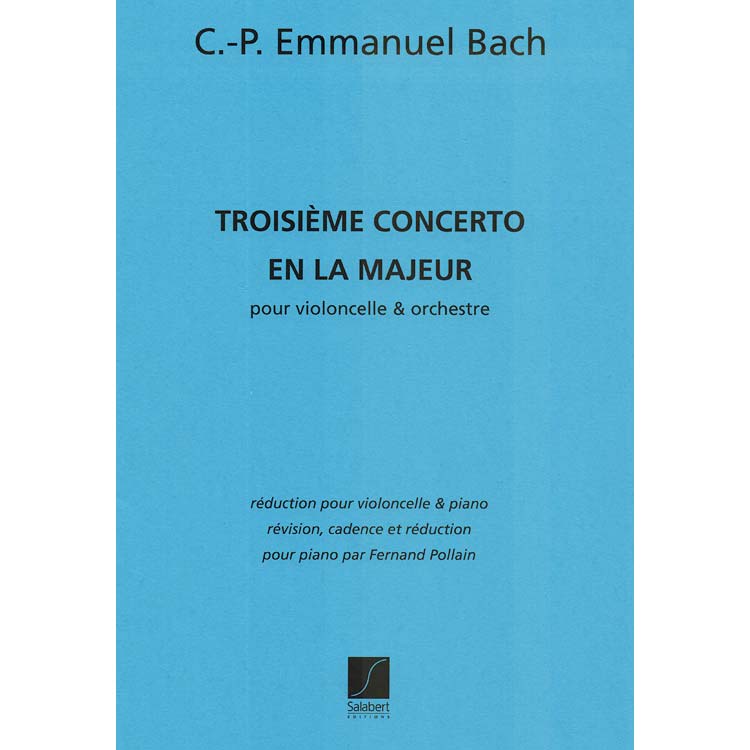 Concerto in A Major, for cello and piano; Carl Phillip Emanuel Bach (Salabert)
