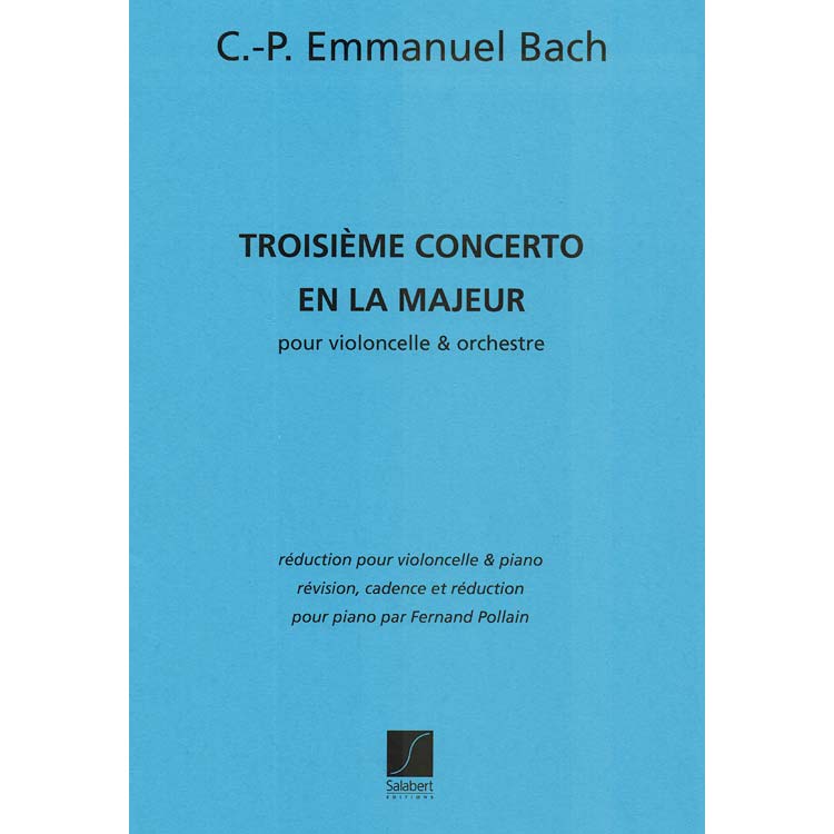 Concerto in A Major, for cello and piano; Carl Phillip Emanuel Bach (Salabert)