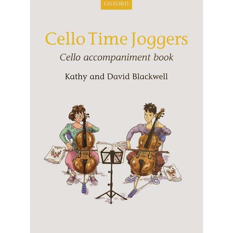 Cello Time Joggers, cello accompaniment; Kathy & David Blackwell (Oxford University Press)