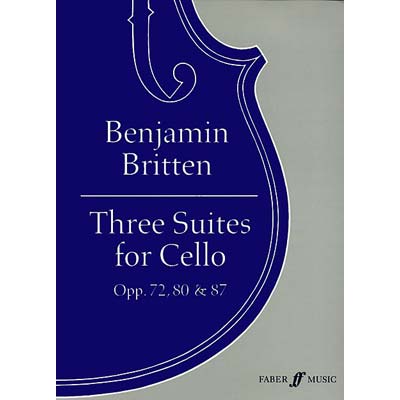 Three Solo Suites for Cello; Britten (Faber)