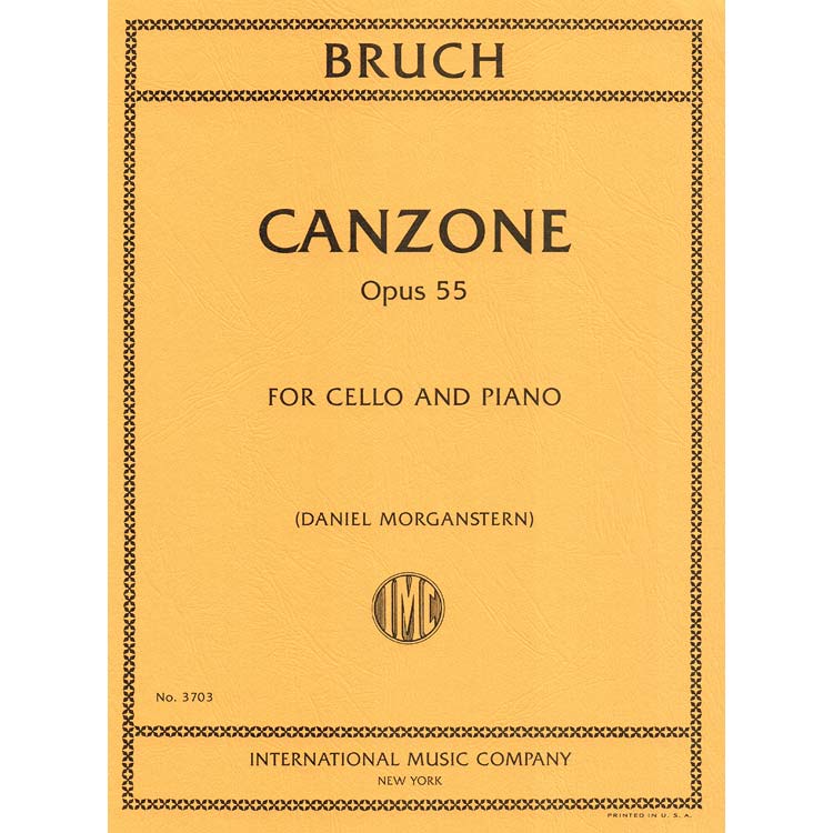Canzone, Op. 55 for cello and piano; Max Bruch (International)