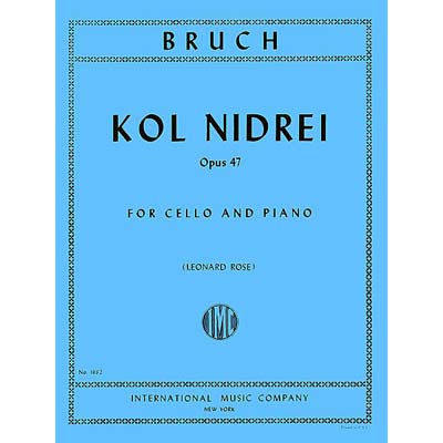 Kol Nidrei in D Minor, Op.47, for cello and piano; Bruch (International)