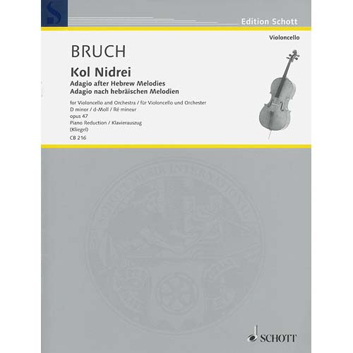 Kol Nidrei in D Minor, Op. 47, for cello and piano; Bruch (Schott)