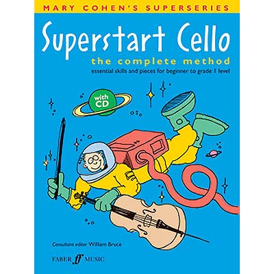 Superstart Cello, Beginner to Grade 1 Book/CD; Mary Cohen (Faber Music)