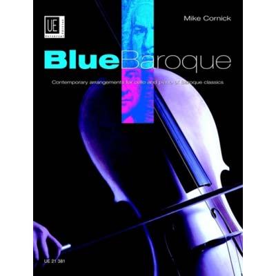 Blue Baroque, for cello; Mike Cornick (Universal Editions)