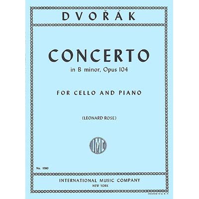 Concerto in B Minor, Op. 104, cello; Antonin Dvorak (International)
