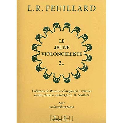 The Young Cellist, book 2a, collection; Louis Feuillard (Delrieu)