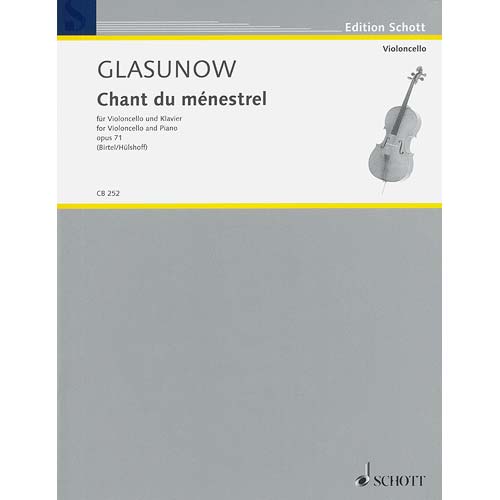Chant du Menestrel for cello and piano.  by Alexander Glazunov - Edition Schott