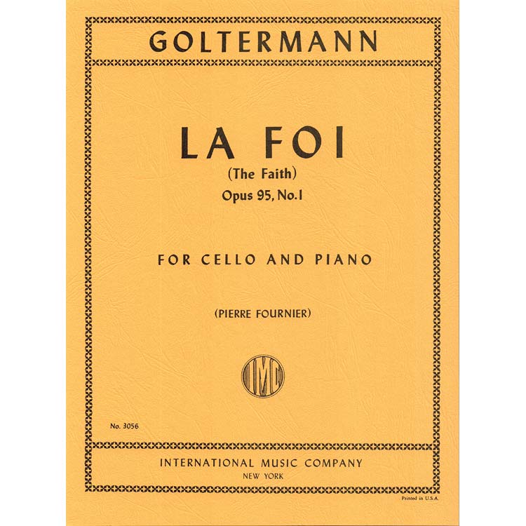La Foi (Faith) op. 95, no.1, cello; Georg Goltermann (International)