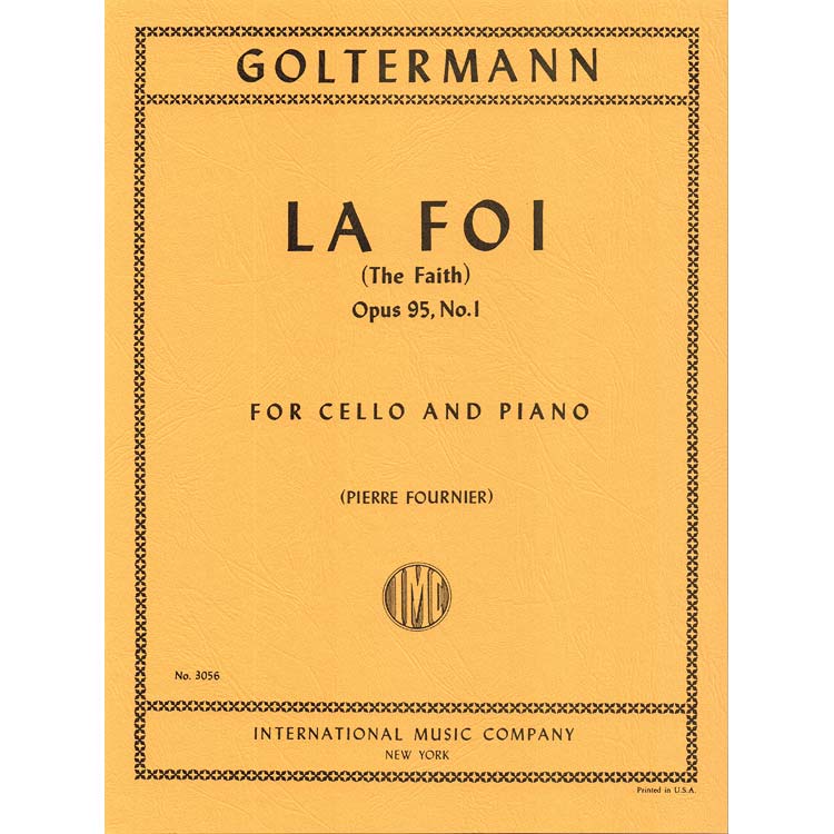 La Foi (Faith) op. 95, no.1, cello; Georg Goltermann (International)