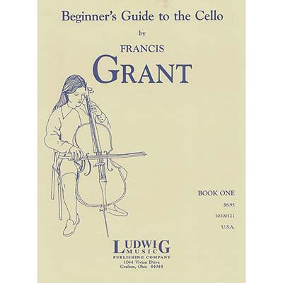 Beginner's Guide to the Cello, book 1; Francis Grant (LudwigMasters)