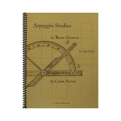 Arpeggio Studies in Three Octaves for the Cello; Cassia Harvey (C. Harvey Publications)