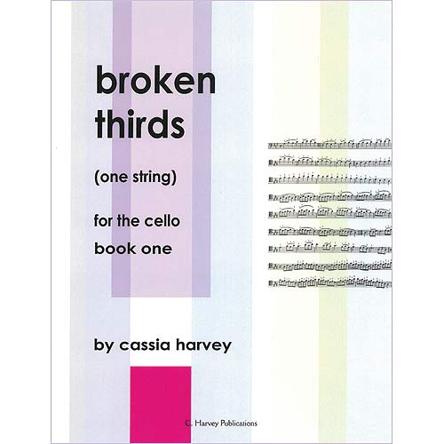 Broken Thirds (one string) for the Cello, book 1; Cassia Harvey (C. Harvey Publications)