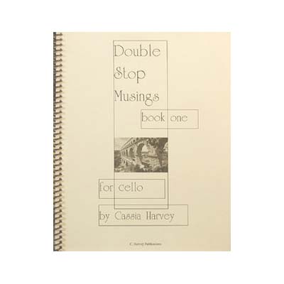 Double Stop Musings, book 1; Cassia Harvey (C. Harvey Publications)