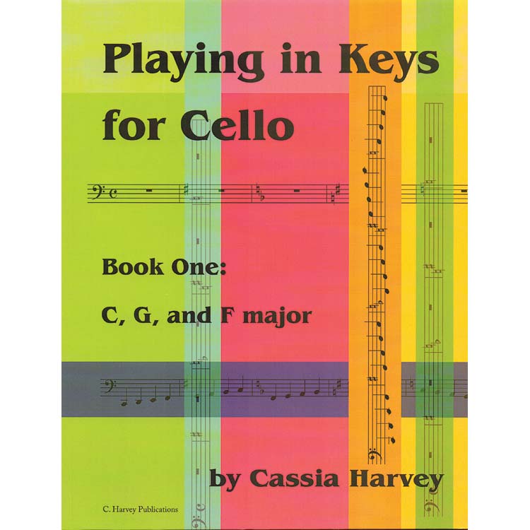 Playing in Keys for the Cello, book 1; Cassia Harvey (C. Harvey Publications)