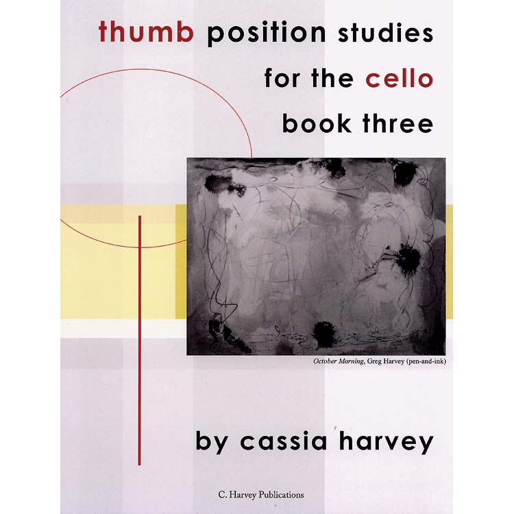 Thumb Position Studies for the cello, book 3; Cassia Harvey (C. Harvey Publications)